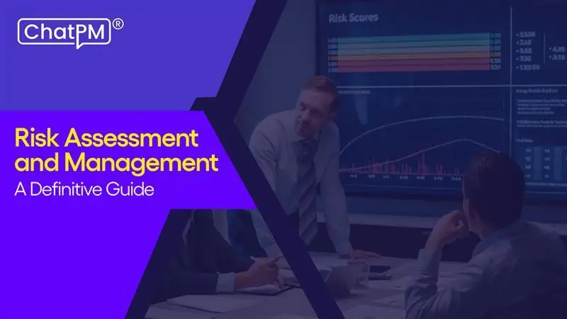 Risk Assessment and Management - A Definitive Guide