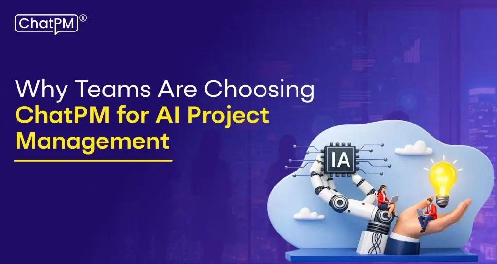 ChatPM for AI project management