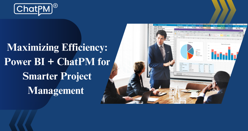 Power BI + ChatPM for Smarter Project Management