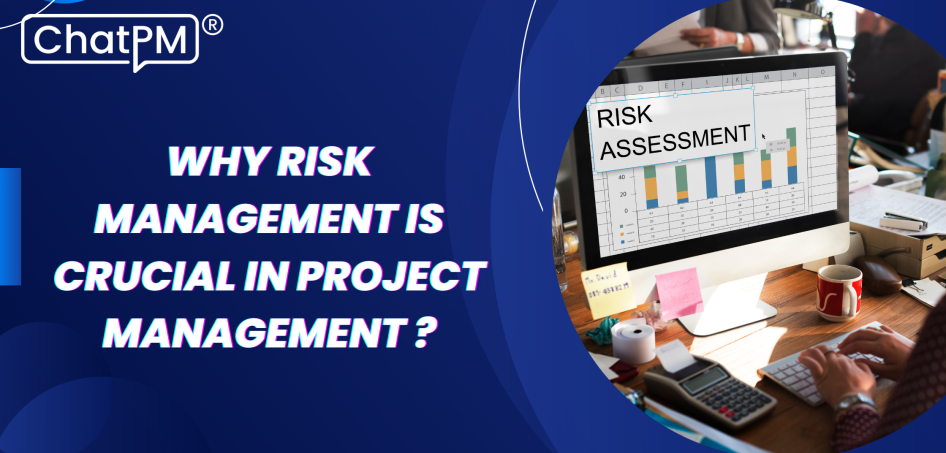 Why Risk Management is Crucial in Project Management