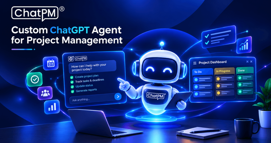custom ChatGPT agent for project management