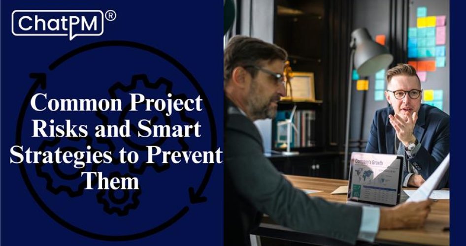Find the most common project risks and learn smart, effective strategies to prevent them. Improve project success with proactive planning and risk management insights.