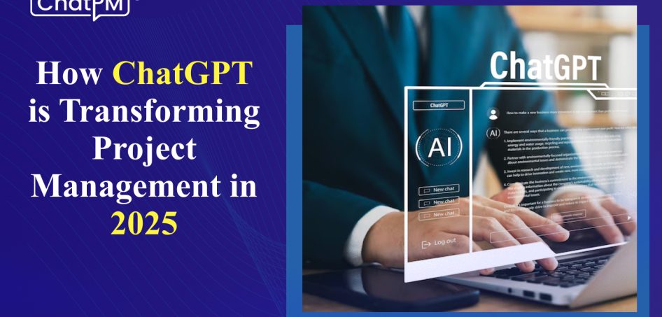 ChatGPT Is Transforming Project Management