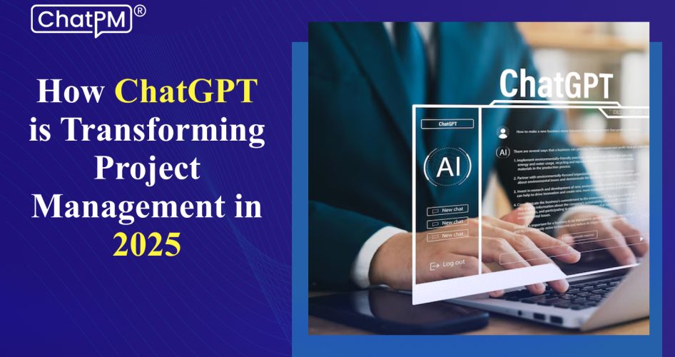 ChatGPT Is Transforming Project Management